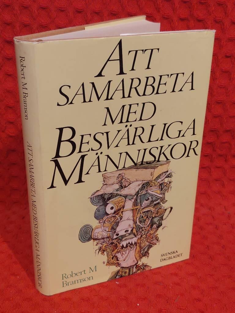 Att samarbeta med besvärliga människor av Robert M Bramson - omslag