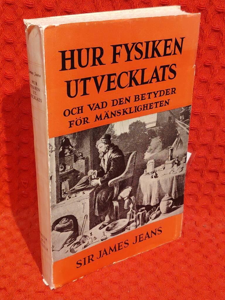 Hur fysiken utvecklats av Sir James Jeans - omslag