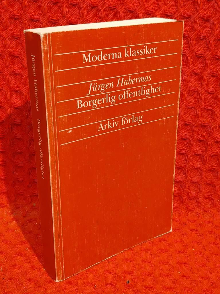 Borgerlig offentlighet - kategorierna "privat" och "offentligt" i det moderna samhället av Jürgen Habermas - omslag
