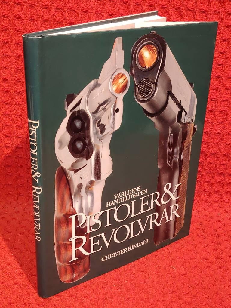 Pistoler & revolvrar av Christer Kindahl - omslag