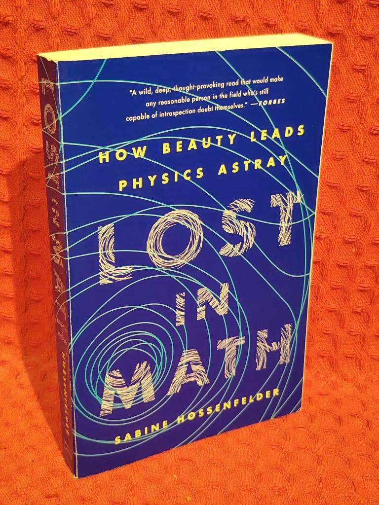 Lost in math - how beauty leads physics astray av Sabine Hossenfelder - omslag