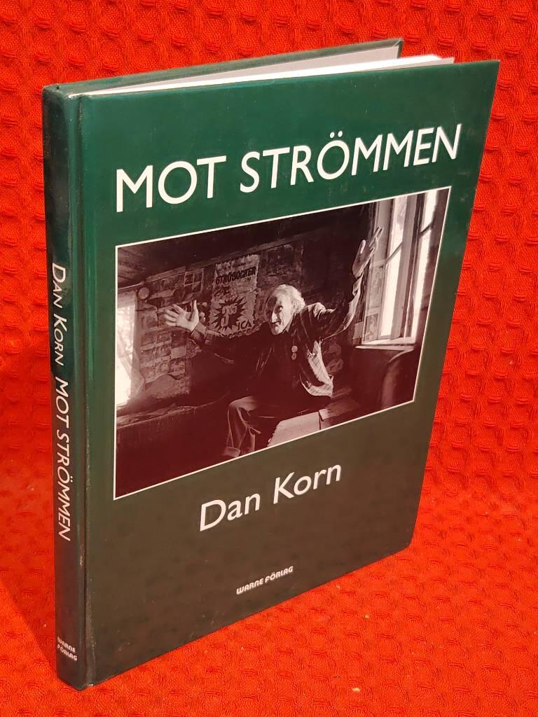 Mot strömmen - om att leva utan elektriskt ljus i vår tid av Dan Korn - omslag