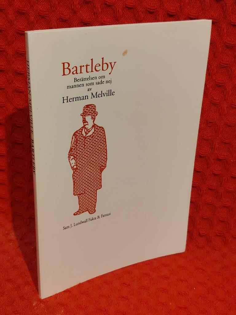 Bartleby : [berättelsen om mannen som sade nej] av Herman Melville - omslag