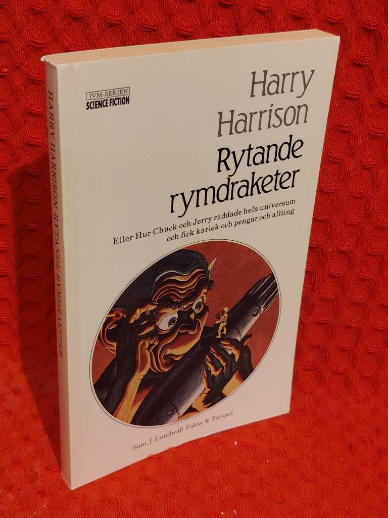 Rytande rymdraketer : Eller: hur Chuck och Jerry räddade hela universum och fick kärlek och pengar och allting av Harry Harrison - omslag