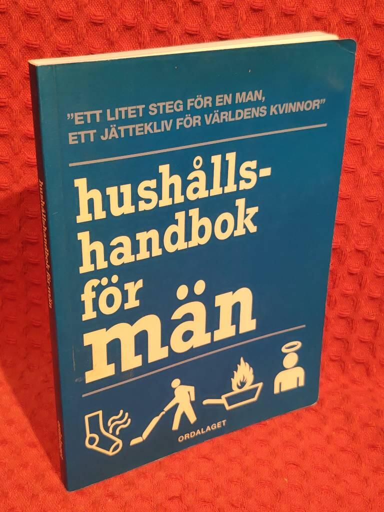 Hushållshandbok för män - ["ett litet steg för en man, ett jättekliv för världens kvinnor"] av Nigel Browning - omslag