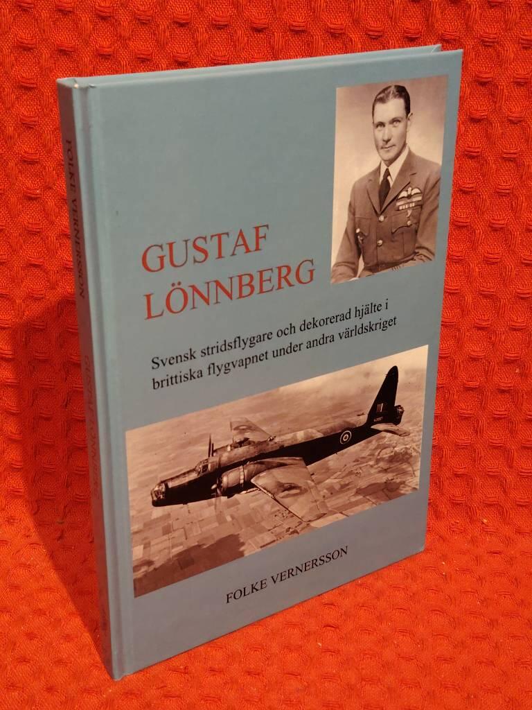 Gustaf Lönnberg : svensk stridsflygare och dekorerad hjälte under andra världskriget av Folke Vernersson - omslag