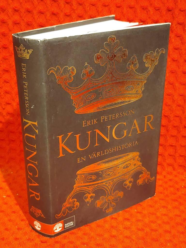 Kungar : en världshistoria av Erik Petersson - omslag