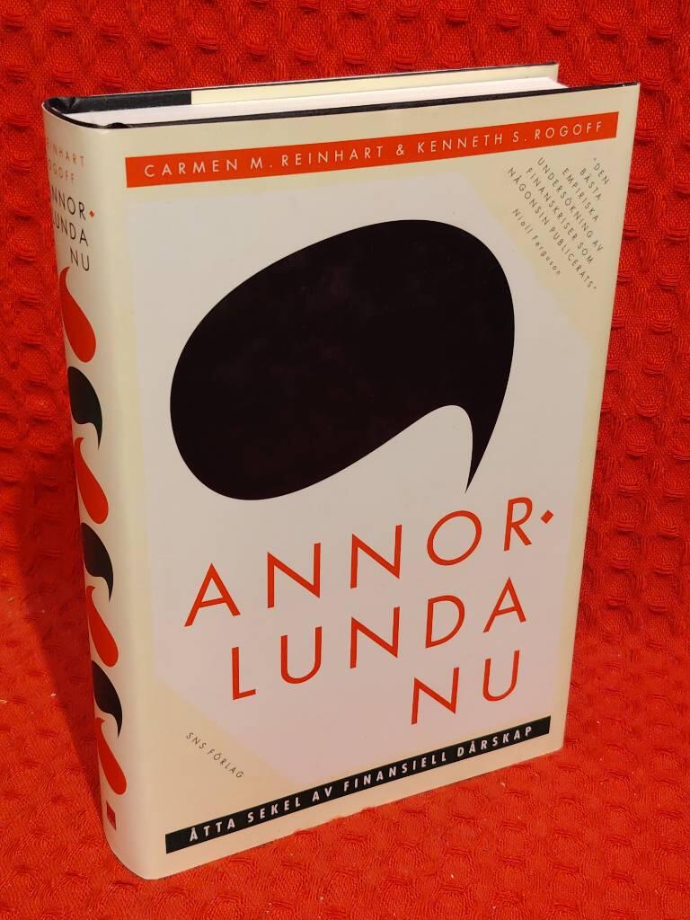 Annorlunda nu - åtta sekel av finansiell dårskap av Carmen M Reinhart - omslag