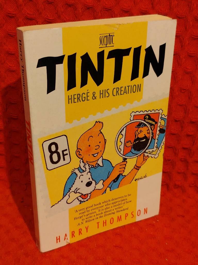 Tintin - Hergé and his creation av Harry Thompson - omslag