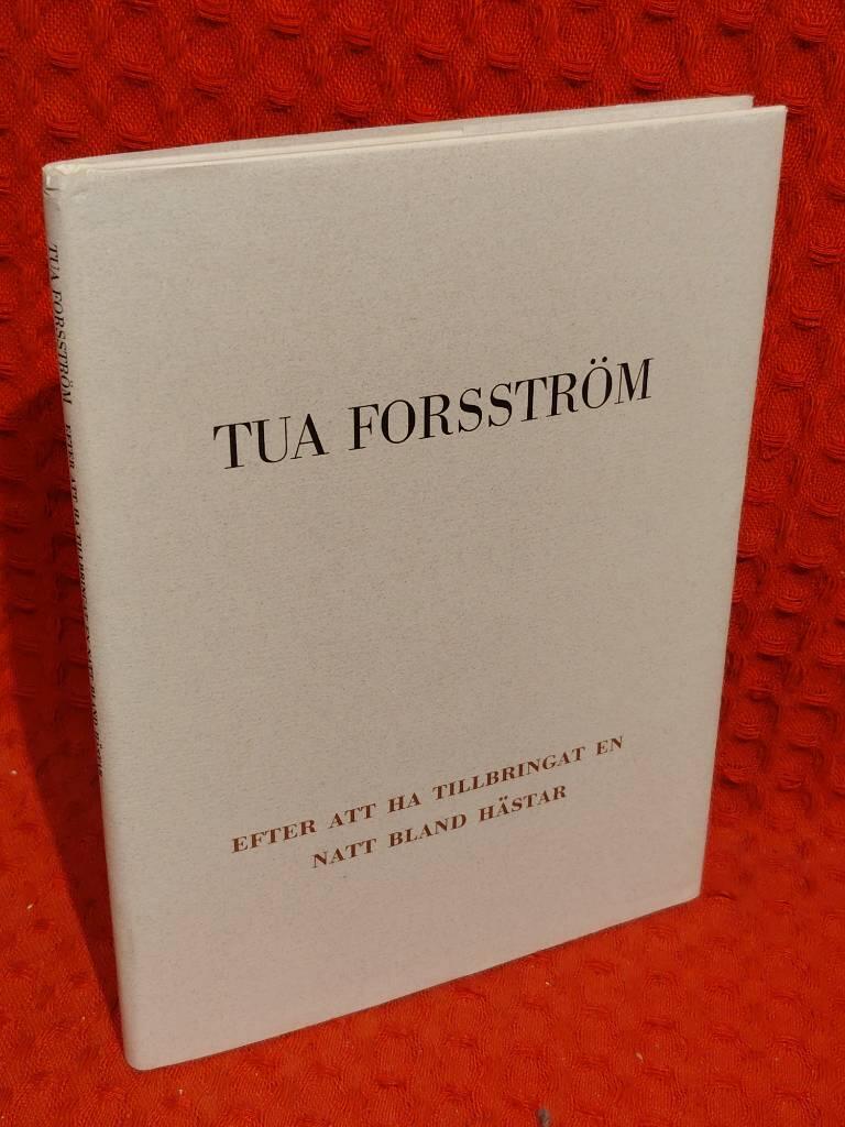Efter att ha tillbringat en natt bland hästar av Tua Forsström - omslag