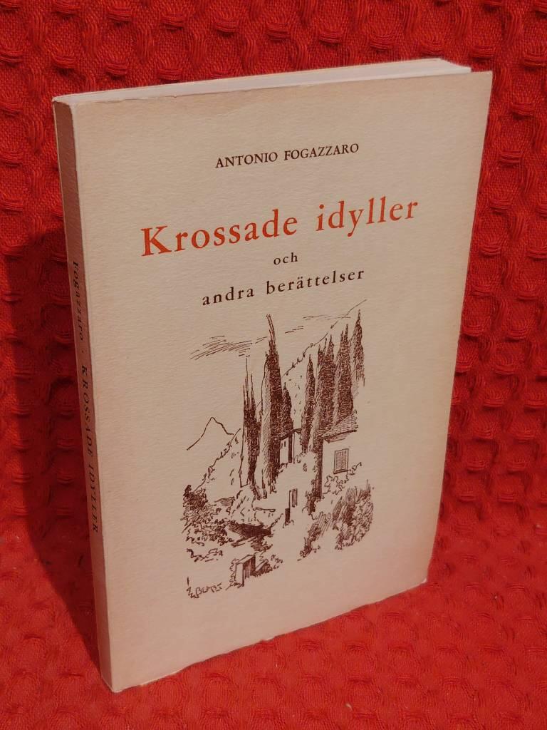 Krossade idyller och andra berättelser av Antonio Fogazzaro - omslag