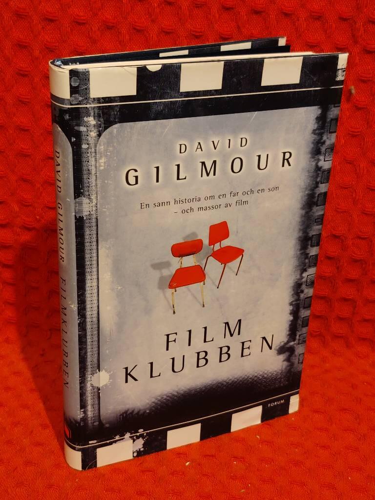 Filmklubben - [en sann historia om en far och en son - och massor av film] av David Gilmour - omslag