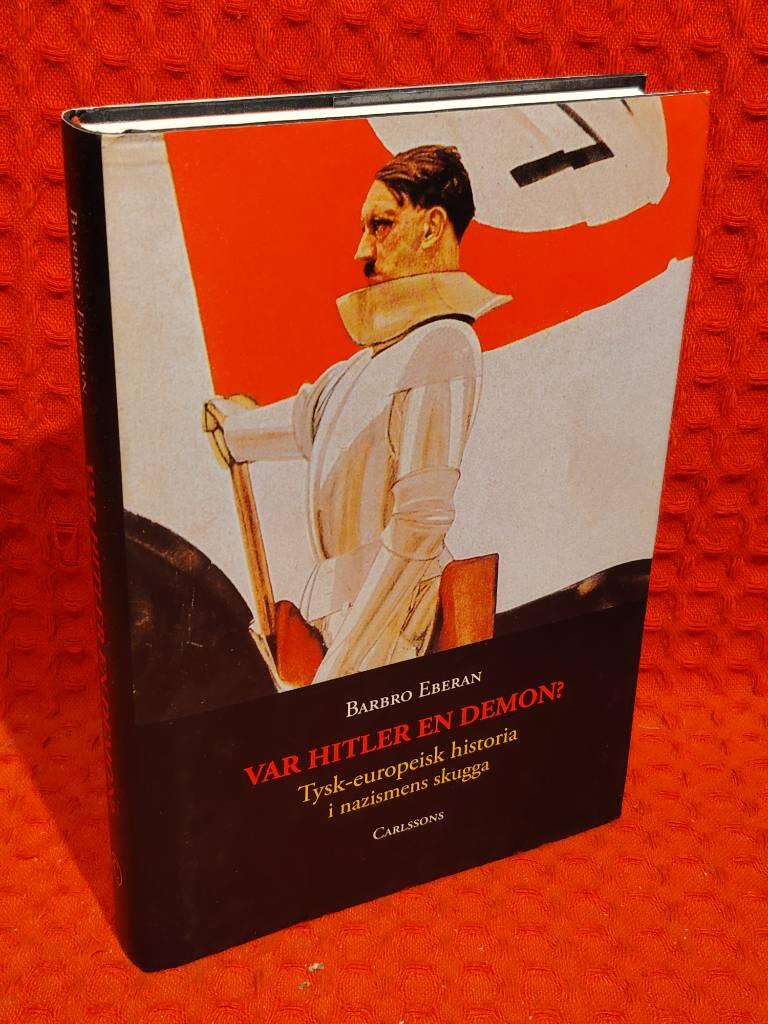Var Hitler en demon? av Barbro Eberan - omslag
