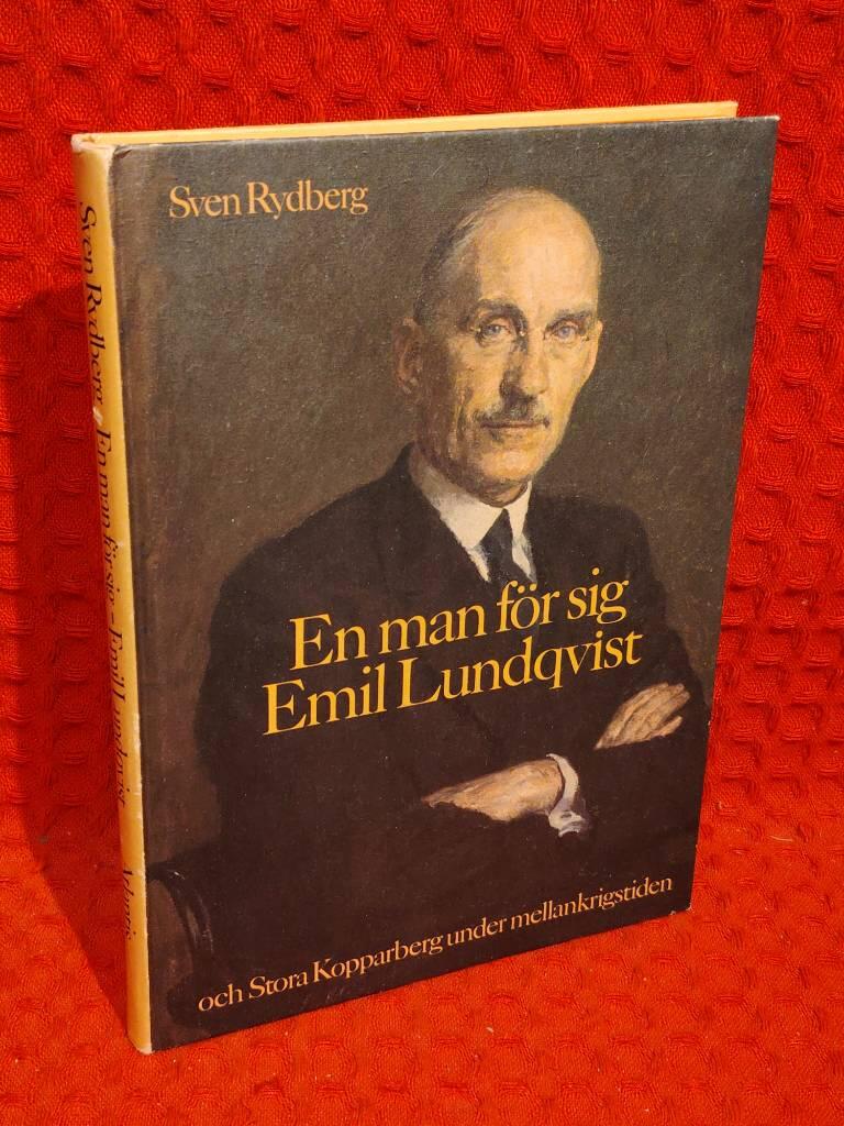 En man för sig : Emil Lundqvist och Stora Kopparberg under mellankrigstiden av Sven Rydberg - omslag