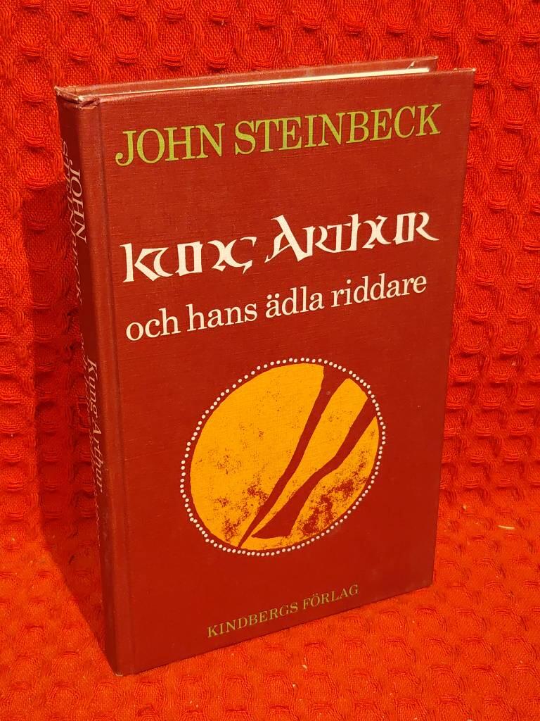 Kung Arthur och hans ädla riddare : Från Winchestermanuskripten av Thomas Malory och andra källor av John Steinbeck - omslag
