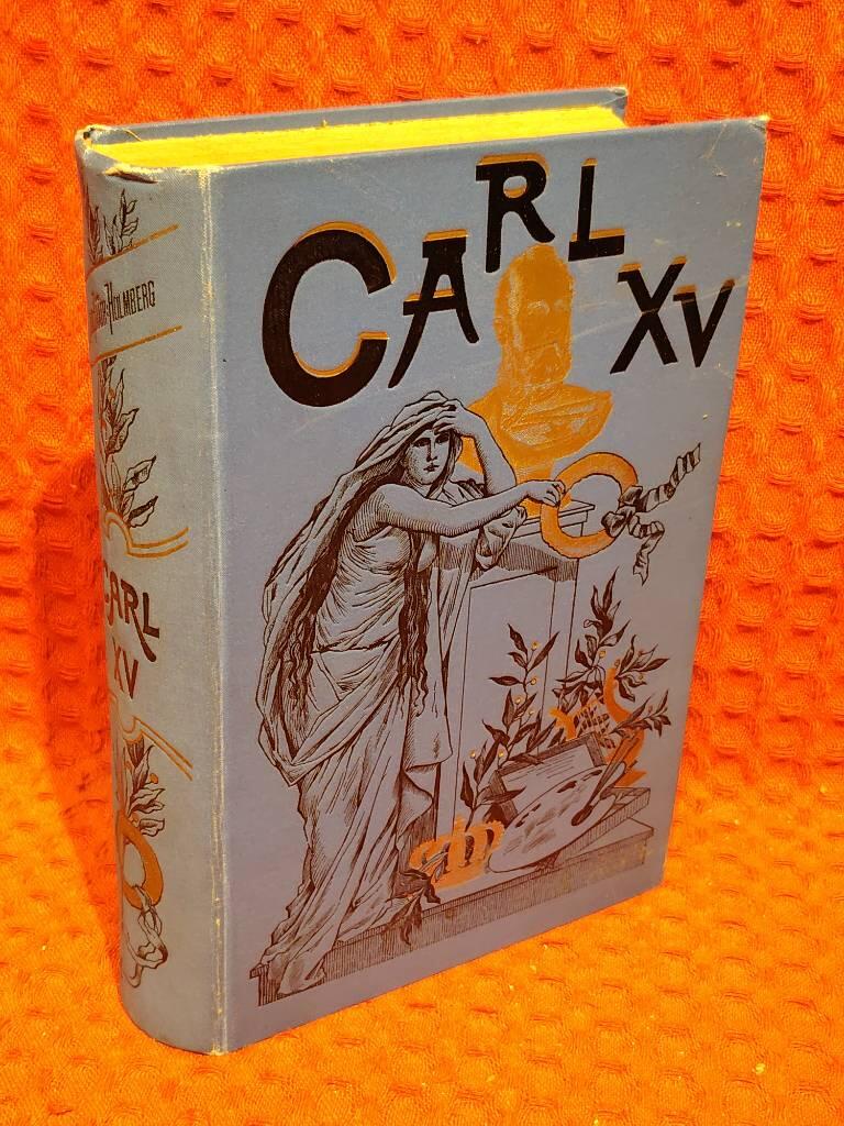 Carl XV av Cecilia Bååth-Holmberg - omslag