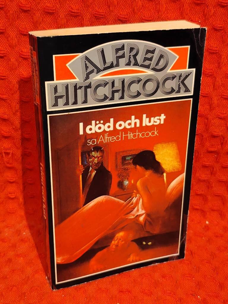 I död och lust sa Alfred Hitchcock av Alfred Hitchcock - omslag