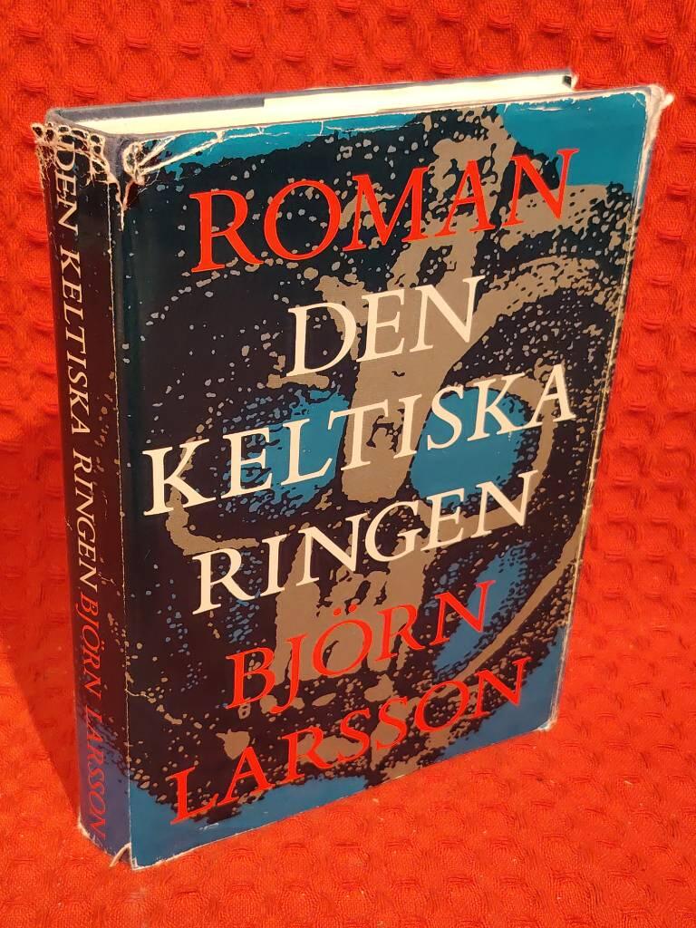 Den keltiska ringen : Roman av Björn Larsson - omslag