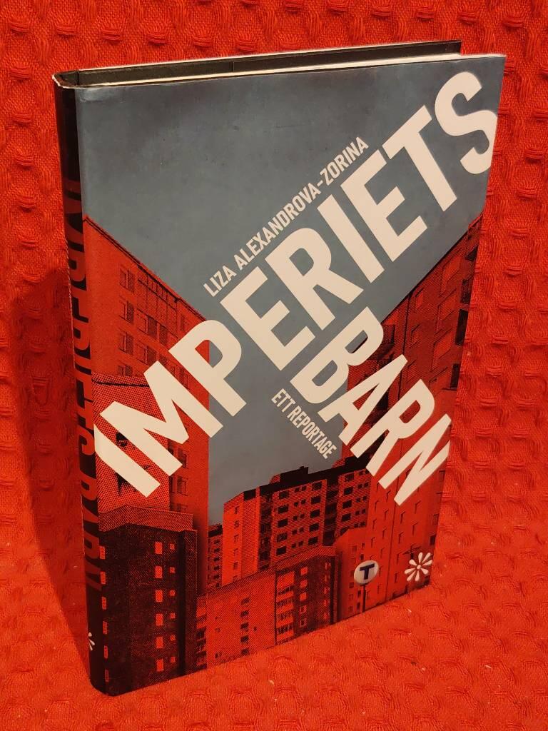 Imperiets barn : ett reportage av Liza Alexandrova-Zorina - omslag