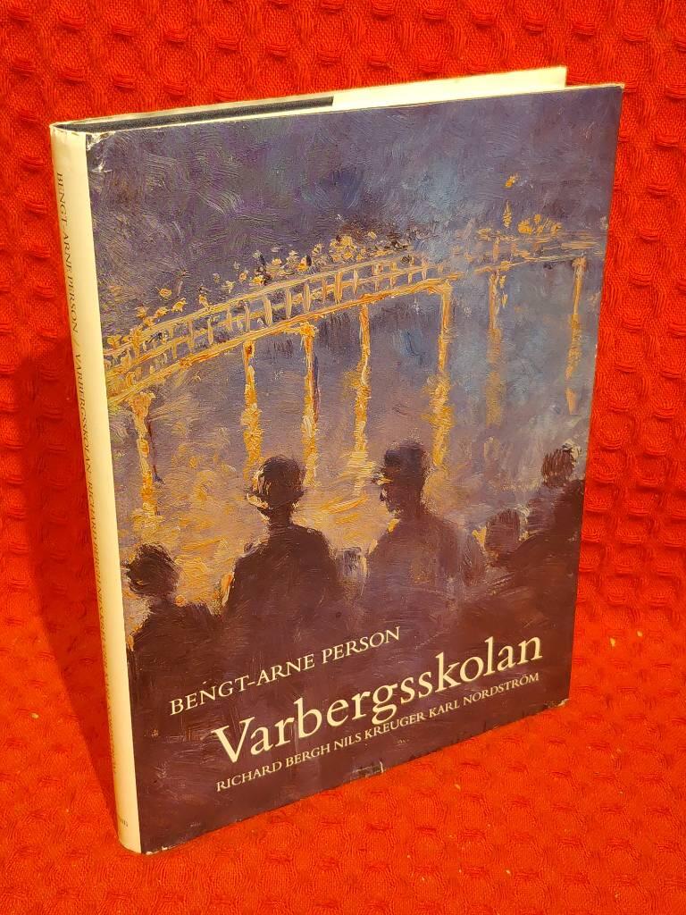 Varbergsskolan : Richard Bergh, Nils Kreuger, Karl Nordström av Bengt-Arne Person - omslag
