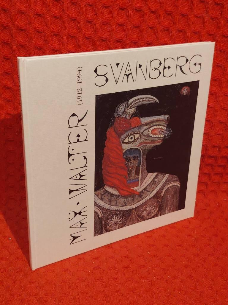 Max Walter Svanberg : 1912-1994 av Max Walter Svanberg - omslag