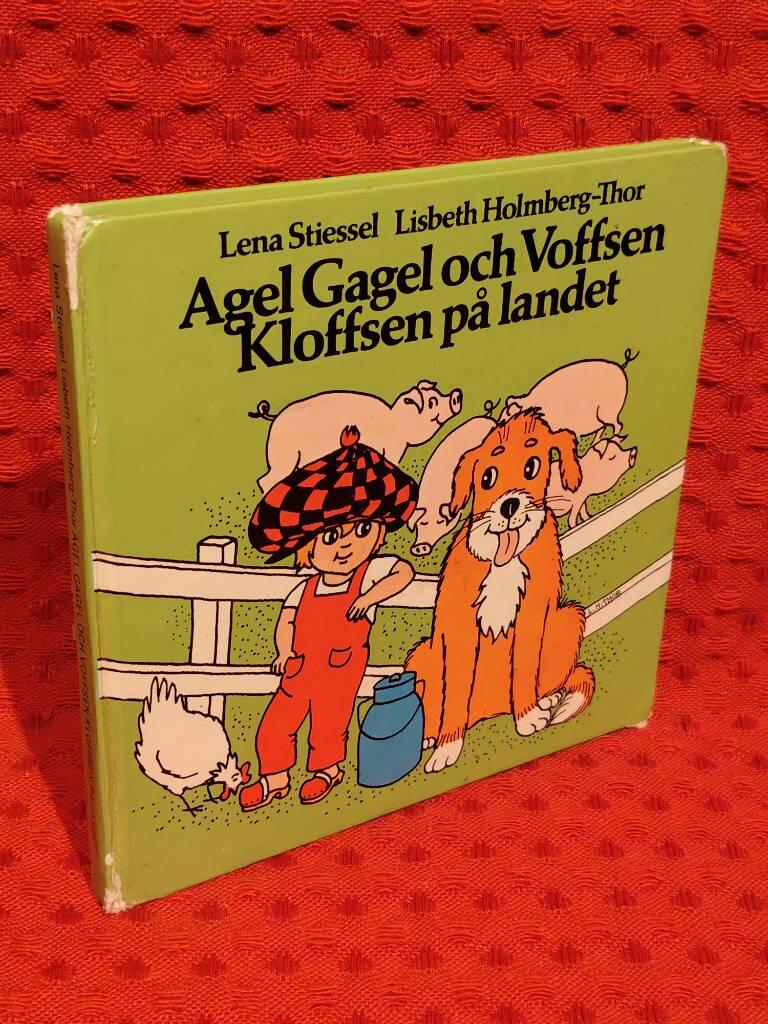 Agel Gagel och Voffsen Kloffsen på landet av Lena Stiessel - omslag