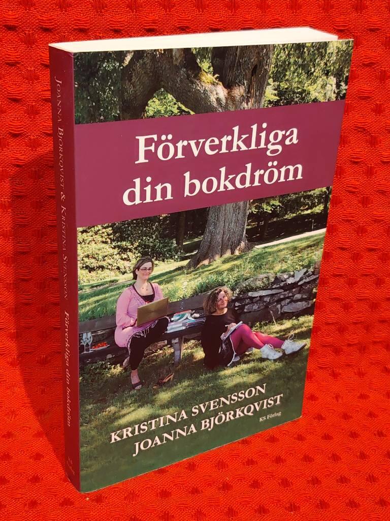 Förverkliga din bokdröm av Joanna Björkqvist - omslag