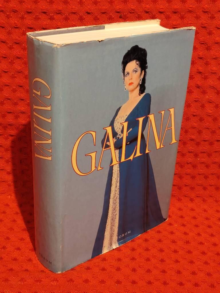 Galina : En rysk operasångerskas märkliga memoarer av Galina Pavlovna Višnevskaja - omslag