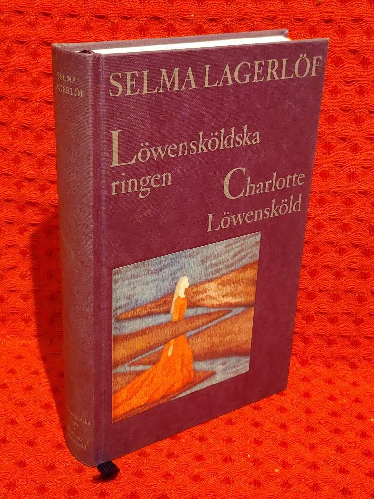 Löwensköldska ringen ; Charlotte Löwensköld av Selma Lagerlöf - omslag