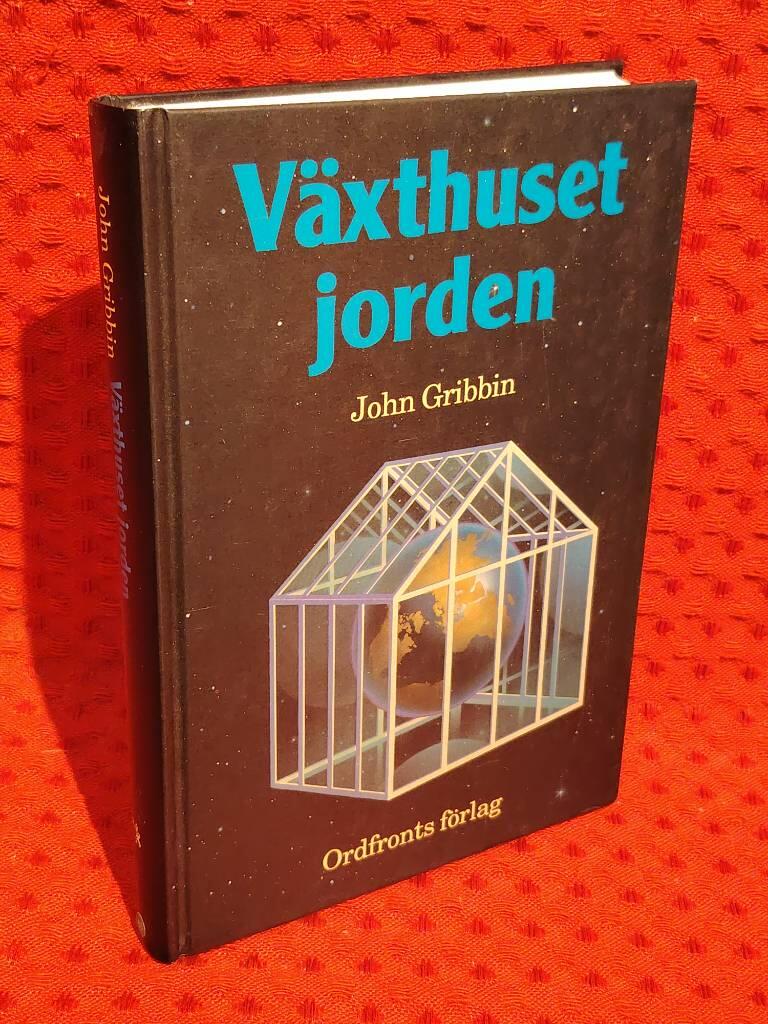 Växthuset jorden : hur mycket tål Gaia? av John R. Gribbin - omslag