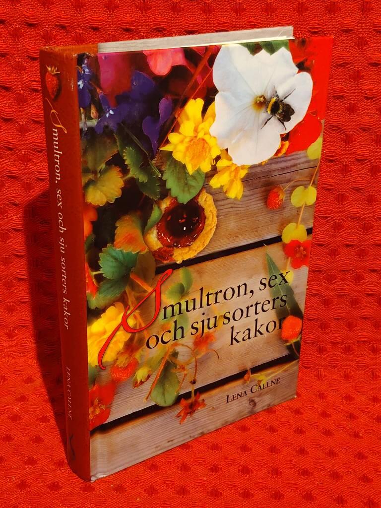 Smultron, sex & sju sorters kakor av Lena Callne - omslag